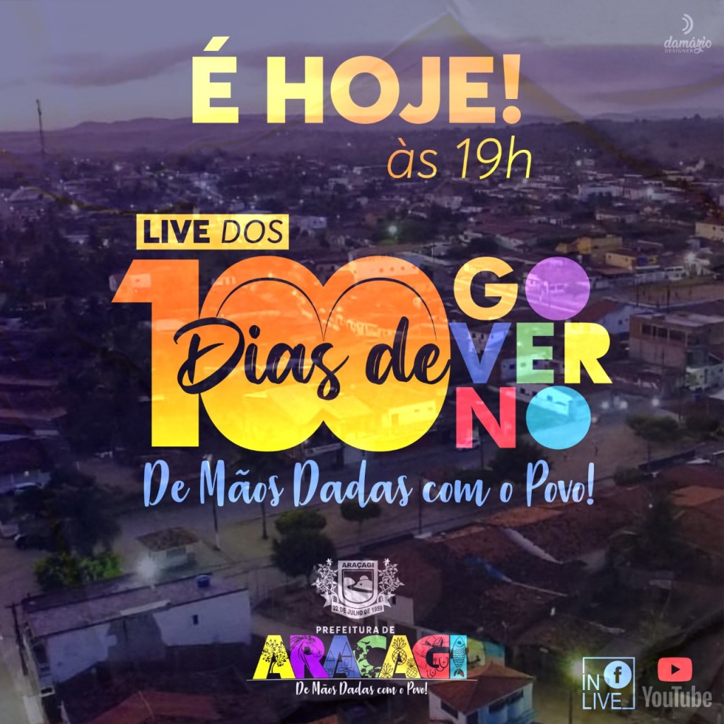 É hoje, a "Live dos 100 dias de governo de mãos dadas com o povo".